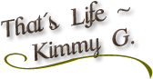 That's Life by Kimmy G.