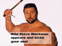 Wild Steve Blackman! Pictures, Images and Photos